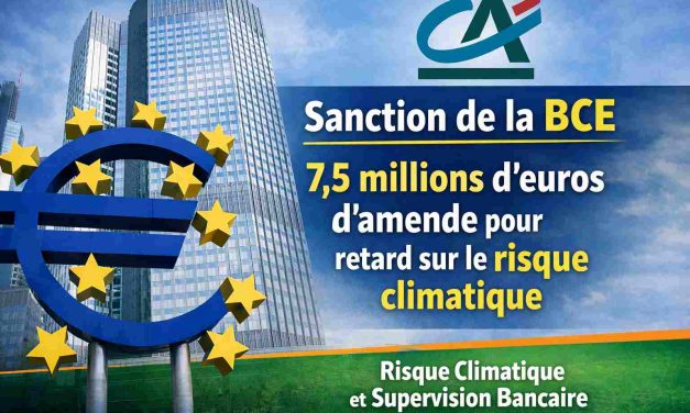 La BCE sanctionne le Crédit Agricole pour manquements sur le risque climatique