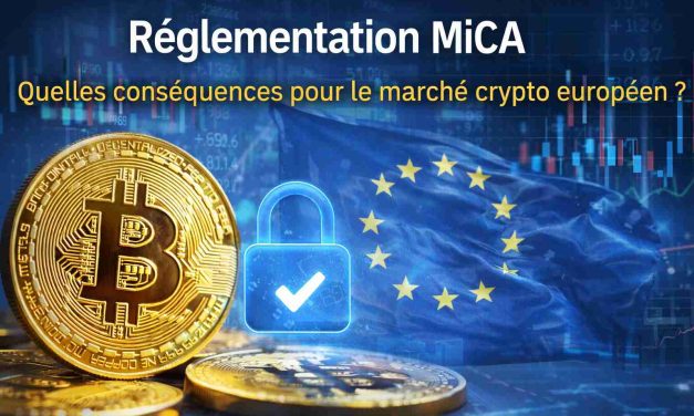 MiCA : la dernière ligne droite pour les acteurs crypto européens