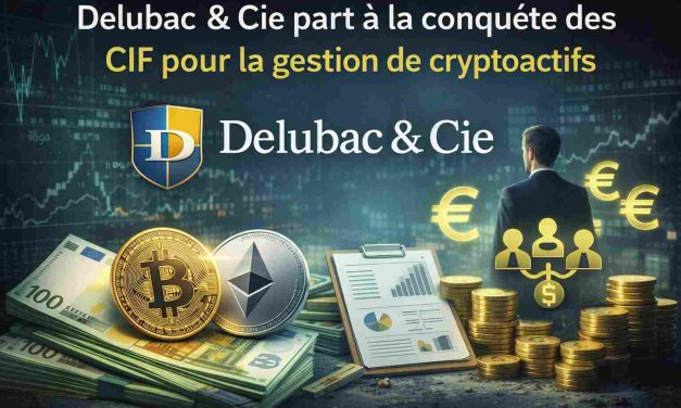 Delubac & Cie part à la conquête des CIF pour la gestion de cryptoactifs