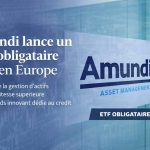 Amundi accélère sur la gestion active avec un ETF obligataire nouvelle génération