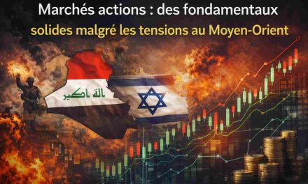 Les fondamentaux des marchés actions demeurent solides au-delà du conflit au Moyen-Orient