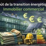 La transition énergétique de l’immobilier commercial coûtera plusieurs centaines d’euros par mètre carré