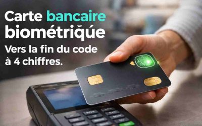 Vers la fin du code à 4 chiffres : la carte bancaire entre dans l’ère biométrique