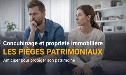 Concubinage et propriété immobilière : un piège patrimonial sous-estimé