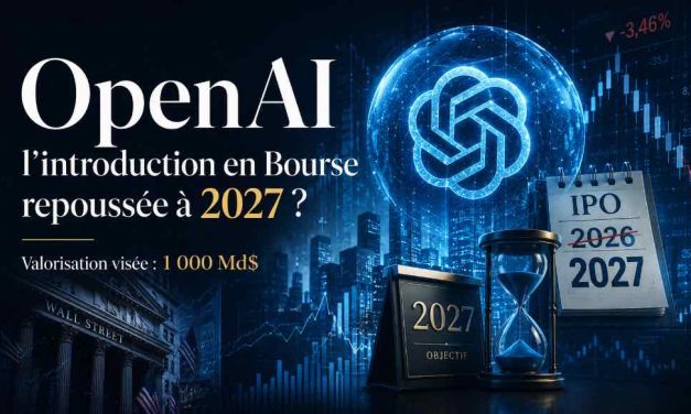 OpenAI repousse son IPO : simple prudence boursière ou premier signal d’alerte sur la valorisation de l’IA ?